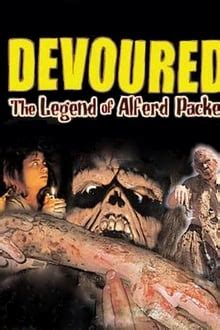 Devoured: The Legend of Alferd Packer (2005) film online,Kevin Rapp,Aarin Teich,Evelyn Brewton,Patrick Todd,Mia Lynne